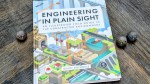 Engineering in Plain Sight: An Illustrated Field Guide to the Constructed Environment by Grady&nbsp;Hillhouse